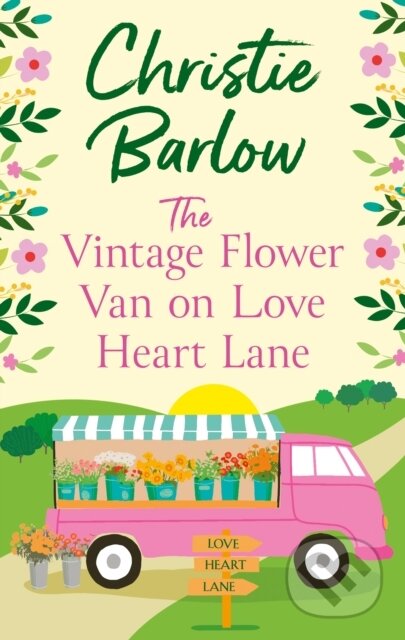 Kniha: The Vintage Flower Van on Love Heart Lane (Christie Barlow). One More Chapter, 2024 Kniha: The Vintage Flower Van on Love Heart Lane (Christie Barlow). One More Chapter, 2024