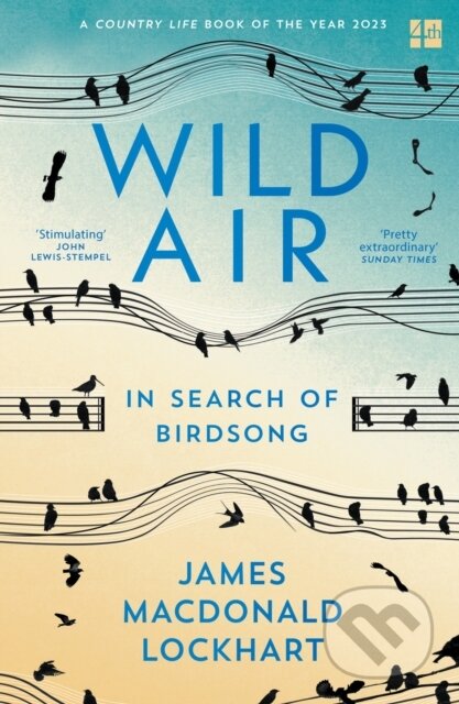 Kniha: Wild Air (James Macdonald Lockhart). Fourth Estate, 2024 Kniha: Wild Air (James Macdonald Lockhart). Fourth Estate, 2024