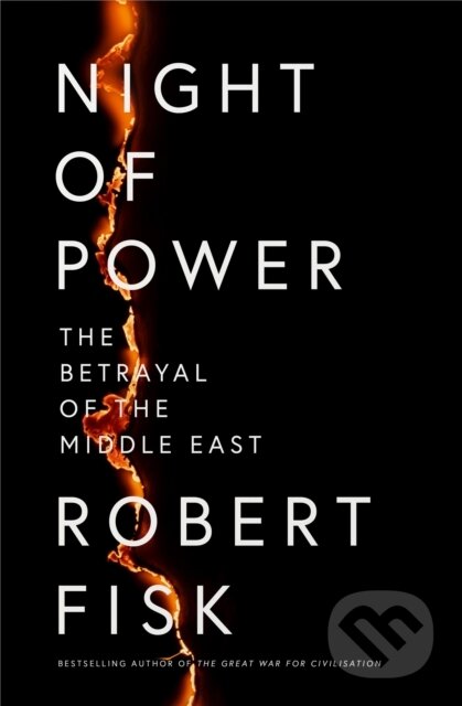 Kniha: Night of Power (Robert Fisk). Fourth Estate, 2024 Kniha: Night of Power (Robert Fisk). Fourth Estate, 2024