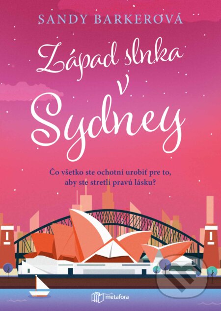 Kniha: Západ slnka v Sydney (Sandy Barker). Metafora, 2025 Kniha: Západ slnka v Sydney (Sandy Barker). Metafora, 2025