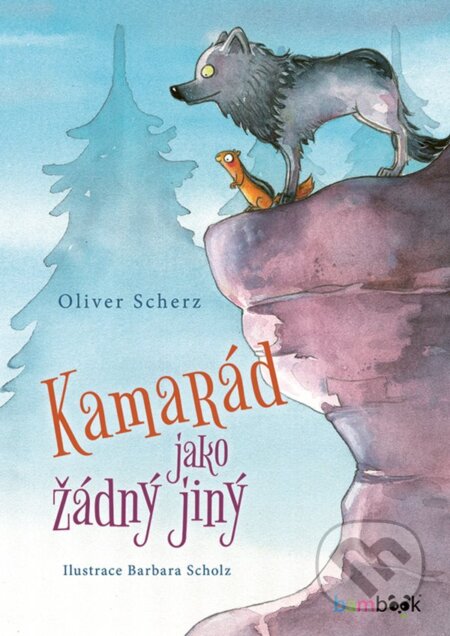 Kniha: Kamarád jako žádný jiný (Oliver Scherz). Bambook, 2025 Kniha: Kamarád jako žádný jiný (Oliver Scherz). Bambook, 2025