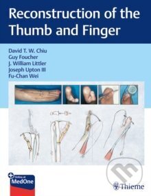 Kniha: Reconstruction of the Thumb and Finger (David Chiu). Thieme Medical Publishers, 2025 Kniha: Reconstruction of the Thumb and Finger (David Chiu). Thieme Medical Publishers, 2025