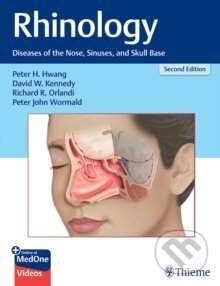 Kniha: Rhinology : Diseases of the Nose, Sinuses, and Skull Base (Peter H. Hwang). Thieme Medical Publishers, 2025 Kniha: Rhinology : Diseases of the Nose, Sinuses, and Skull Base (Peter H. Hwang). Thieme Medical Publishers, 2025