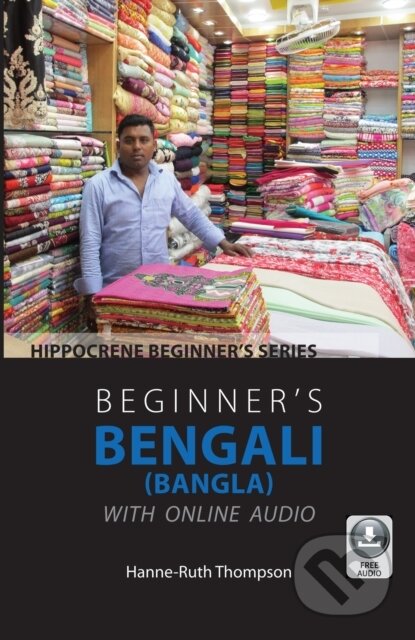 Kniha: Beginner's Bengali (Bangla) with Online Audio (Hanne-Ruth Thompson). Hippocrene, 2021 Kniha: Beginner's Bengali (Bangla) with Online Audio (Hanne-Ruth Thompson). Hippocrene, 2021
