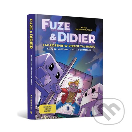 Kniha: Fuze i Didier. Zagrożenie w strefie tajemnic. Powieść, w której jesteś bohaterem (Artbooks). Artbooks, 2024 Kniha: Fuze i Didier. Zagrożenie w strefie tajemnic. Powieść, w której jesteś bohaterem (Artbooks). Artbooks, 2024