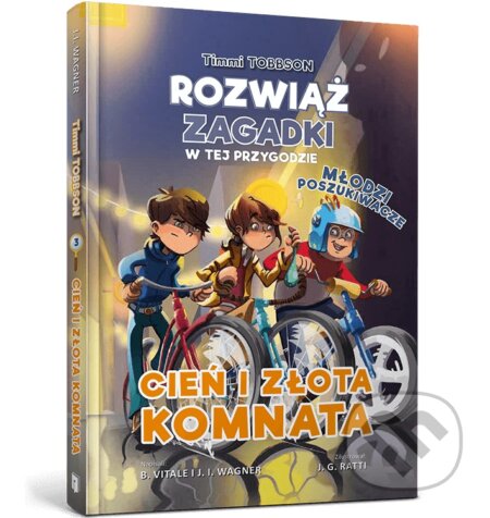 Kniha: Timmi Tobbson Młodzi poszukiwacze. Cień i Złota Komnata (J. I. Wagner a B. Vitale). Artbooks, 2024 Kniha: Timmi Tobbson Młodzi poszukiwacze. Cień i Złota Komnata (J. I. Wagner a B. Vitale). Artbooks, 2024