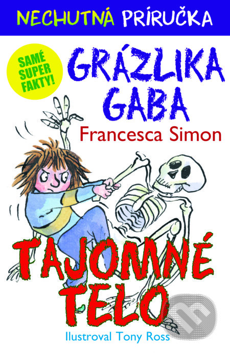 E-kniha: Tajomné telo (Francesca Simon). Slovart, 2024 E-kniha: Tajomné telo (Francesca Simon). Slovart, 2024