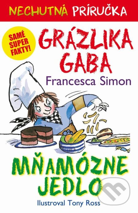 E-kniha: Mňamózne jedlo (Francesca Simon). Slovart, 2024 E-kniha: Mňamózne jedlo (Francesca Simon). Slovart, 2024