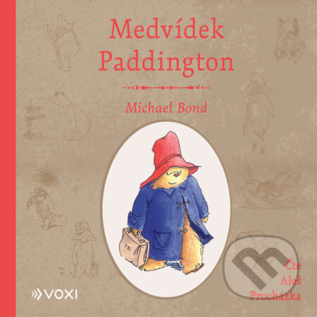 Audiokniha: Medvídek Paddington (Michael Bond). Voxi, 2024 Audiokniha: Medvídek Paddington (Michael Bond). Voxi, 2024