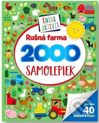 Kniha: Rušná farma 2000 samolepiek (Svojtka&Co.). Svojtka&Co., 2025 Kniha: Rušná farma 2000 samolepiek (Svojtka&Co.). Svojtka&Co., 2025