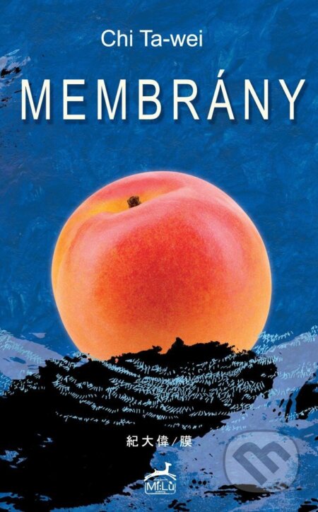 Kniha: Membrány (Chi Ta-wei). Mi:Lu Publishing, 2025 Kniha: Membrány (Chi Ta-wei). Mi:Lu Publishing, 2025