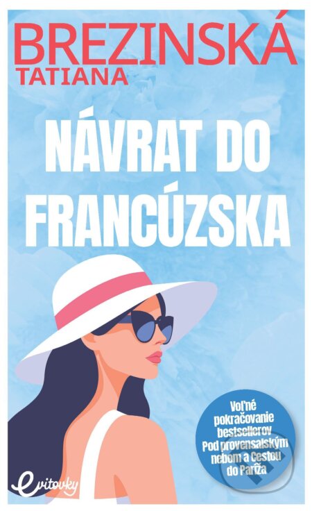 E-kniha: Návrat do Francúzska (Tatiana Brezinská). MAFRA Slovakia, 2024 E-kniha: Návrat do Francúzska (Tatiana Brezinská). MAFRA Slovakia, 2024