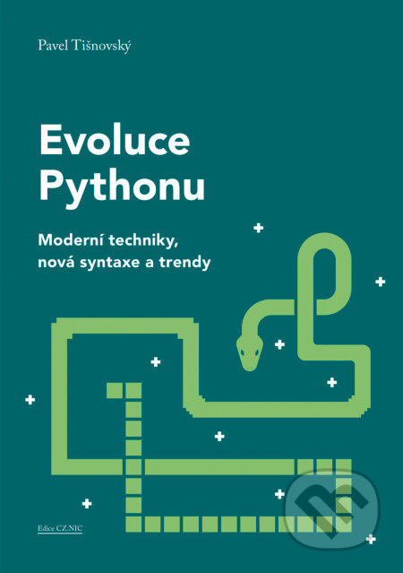 E-kniha: Evoluce Pythonu (Pavel Tišnovský). CZ.NIC, 2024 E-kniha: Evoluce Pythonu (Pavel Tišnovský). CZ.NIC, 2024