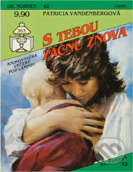 Kniha: S tebou začnu znova (Patricia Vandenberg). Ivo Železný, 1993 Kniha: S tebou začnu znova (Patricia Vandenberg). Ivo Železný, 1993