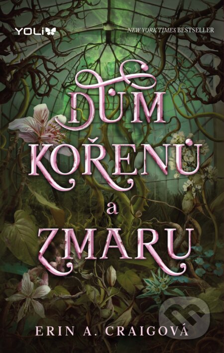 E-kniha: Dům kořenů a zmaru (Erin A. Craigová). YOLi CZ, 2025 E-kniha: Dům kořenů a zmaru (Erin A. Craigová). YOLi CZ, 2025