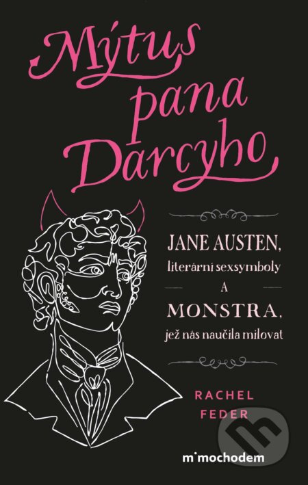 E-kniha: Mýtus pana Darcyho (Rachel Feder). Mimochodem, 2025 E-kniha: Mýtus pana Darcyho (Rachel Feder). Mimochodem, 2025