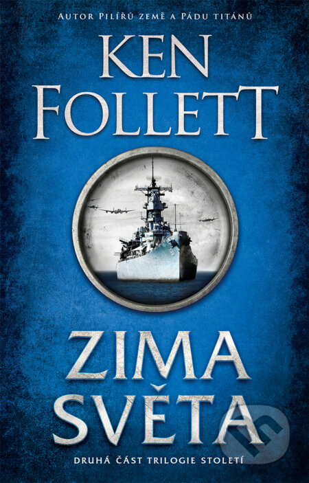 E-kniha: Zima světa (Ken Follett). Kalibr, 2024 E-kniha: Zima světa (Ken Follett). Kalibr, 2024