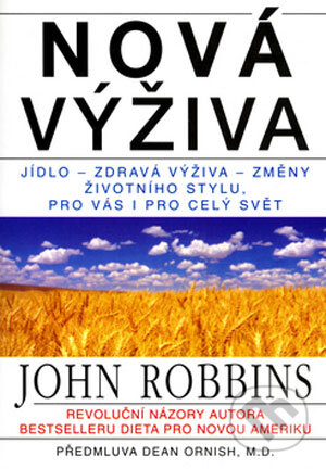Nová výživa - John Robbins, Pragma, 2006