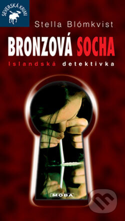 Kniha: Bronzová socha (Stella Blómkvist). Moba, 2006 Kniha: Bronzová socha (Stella Blómkvist). Moba, 2006