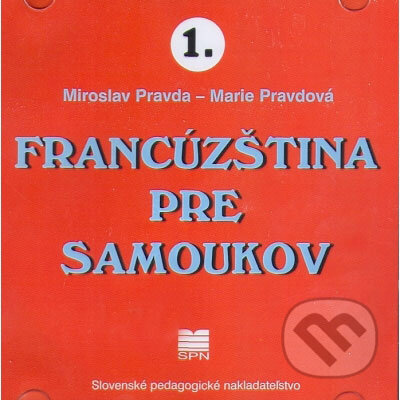 Audiokniha: Francúzština pre samoukov 3 CD (Marie Pravdová a Miroslav Pravda). Slovenské pedagogické nakladateľstvo - Mladé letá, 2006 Audiokniha: Francúzština pre samoukov 3 CD (Marie Pravdová a Miroslav Pravda). Slovenské pedagogické nakladateľstvo - Mladé letá, 2006