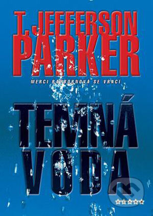 Kniha: Temná voda (T. Jefferson Parker). BB/art, 2006 Kniha: Temná voda (T. Jefferson Parker). BB/art, 2006