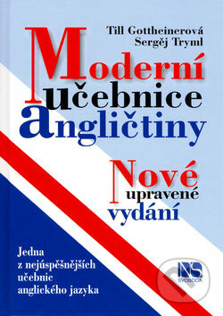 Kniha: Moderní učebnice angličtiny (Till Gottheinerová a Sergěj Tryml). NS Svoboda, 2006 Kniha: Moderní učebnice angličtiny (Till Gottheinerová a Sergěj Tryml). NS Svoboda, 2006