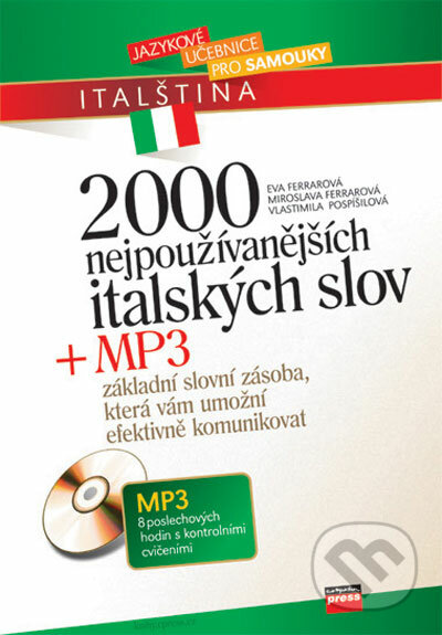 2000 nejpoužívanějších italských slov + MP3 - Eva Ferrarová, Miroslava Ferrarová, Vlastimila Pospíšilová, Computer Press, 2006