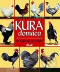 Kniha: Kura domáca - Plemená a chov (Ikar). Ikar, 2006 Kniha: Kura domáca - Plemená a chov (Ikar). Ikar, 2006