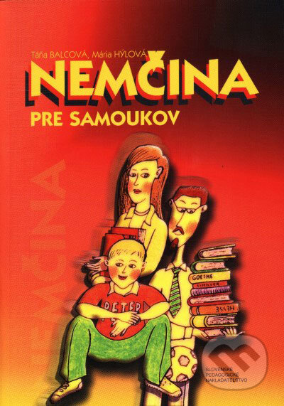 Kniha: Nemčina pre samoukov (Mária Hýlová a Táňa Balcová). SPN - Mladé letá, 2006 Kniha: Nemčina pre samoukov (Mária Hýlová a Táňa Balcová). SPN - Mladé letá, 2006