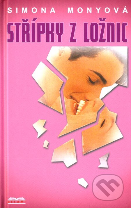 Kniha: Střípky z ložnic (Simona Monyová). Boris Ingr - Mony, 2006 Kniha: Střípky z ložnic (Simona Monyová). Boris Ingr - Mony, 2006