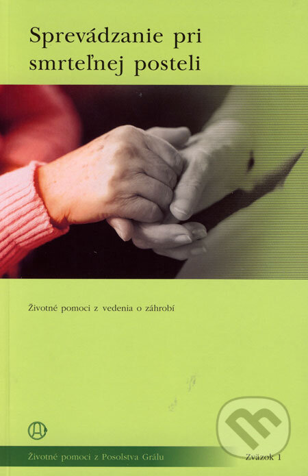 Kniha: Sprevádzanie pri smrteľnej posteli (Efezus). Efezus, 2006 Kniha: Sprevádzanie pri smrteľnej posteli (Efezus). Efezus, 2006