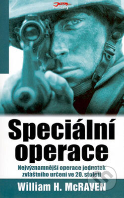Kniha: Speciální operace (William H. McRaven). Jota, 2007 Kniha: Speciální operace (William H. McRaven). Jota, 2007