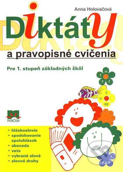 Kniha: Diktáty a pravopisné cvičenia (Anna Holovačová). Príroda, 2006 Kniha: Diktáty a pravopisné cvičenia (Anna Holovačová). Príroda, 2006