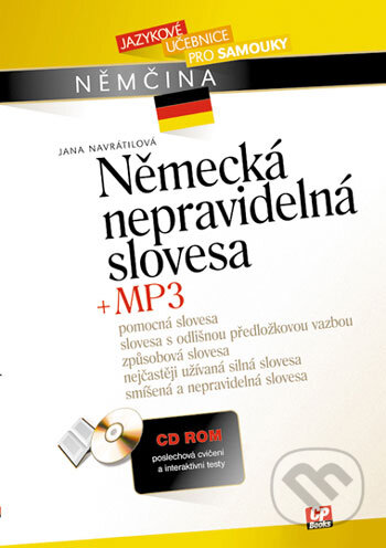 Kniha: Německá nepravidelná slovesa + CD MP3 (Jana Navrátilová). Computer Press, 2005 Kniha: Německá nepravidelná slovesa + CD MP3 (Jana Navrátilová). Computer Press, 2005