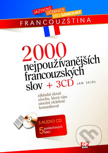 Kniha: 2000 nejpoužívanějších francouzských slov + 3 CD (Jan Seidl). Computer Press, 2005 Kniha: 2000 nejpoužívanějších francouzských slov + 3 CD (Jan Seidl). Computer Press, 2005