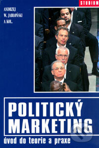 Politický marketing - Andrzej W. Jabloński a kolektív, Barrister & Principal, 2006