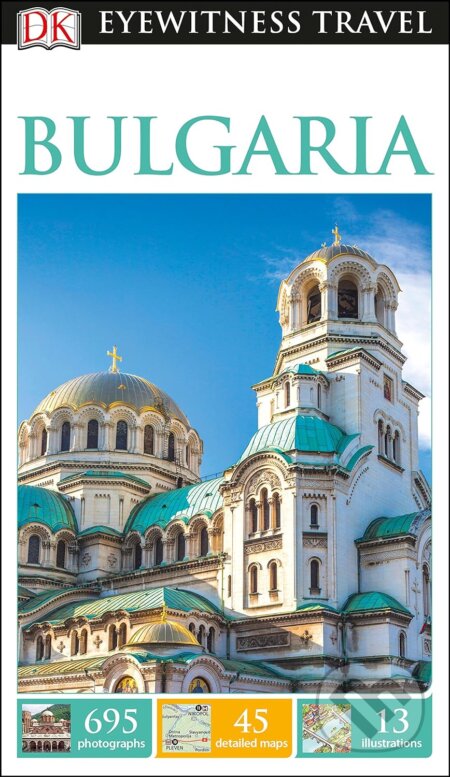 Kniha: Bulgaria (Dorling Kindersley). Dorling Kindersley, 2017 Kniha: Bulgaria (Dorling Kindersley). Dorling Kindersley, 2017
