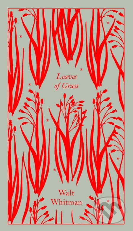 Kniha: Leaves of Grass (Walt Whitman). Penguin Books, 2017 Kniha: Leaves of Grass (Walt Whitman). Penguin Books, 2017