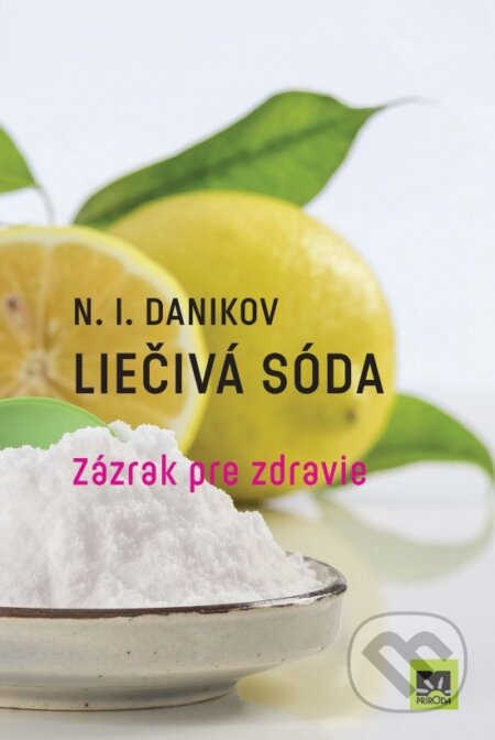 Kniha: Liečivá sóda (N.I. Danikov). Príroda, 2017 Kniha: Liečivá sóda (N.I. Danikov). Príroda, 2017