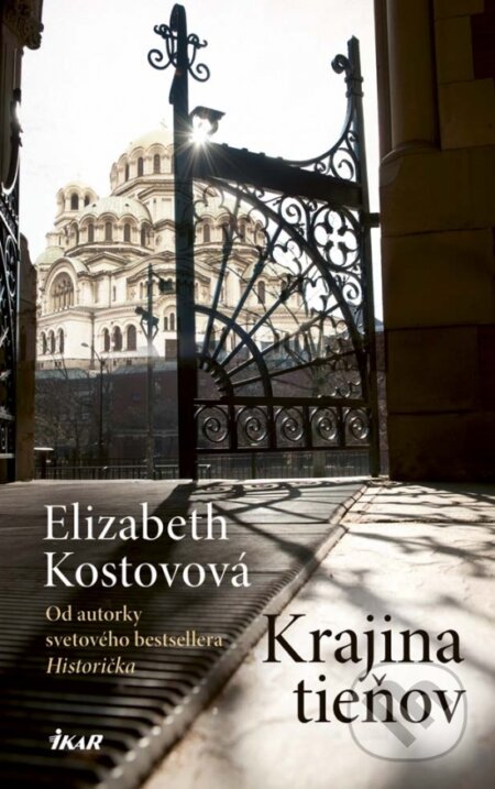 Kniha: Krajina tieňov (Elizabeth Kostova). Ikar, 2017 Kniha: Krajina tieňov (Elizabeth Kostova). Ikar, 2017