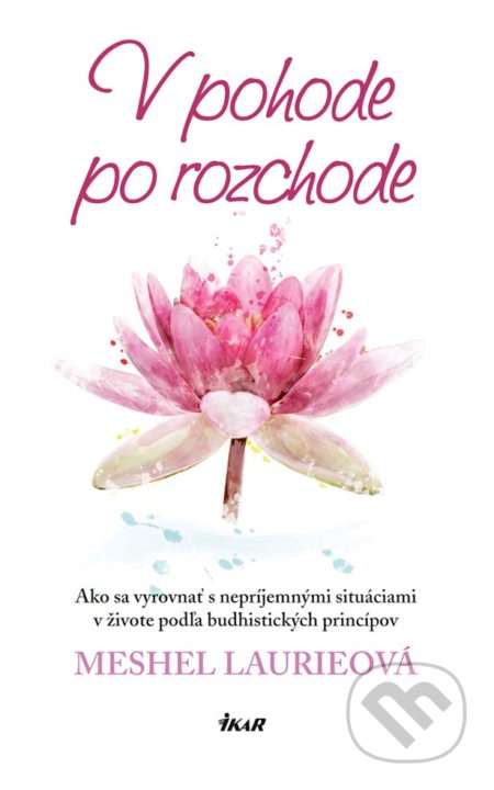 Kniha: V pohode po rozchode (Meshel Laurie). Ikar, 2017 Kniha: V pohode po rozchode (Meshel Laurie). Ikar, 2017