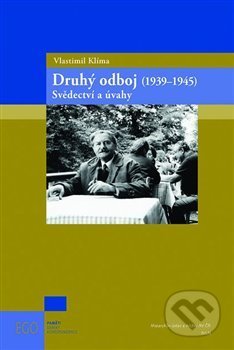 Kniha: Druhý odboj (1939–1945) (Vlastimil Klíma). Nakladatelství Lidové noviny, 2017 Kniha: Druhý odboj (1939–1945) (Vlastimil Klíma). Nakladatelství Lidové noviny, 2017