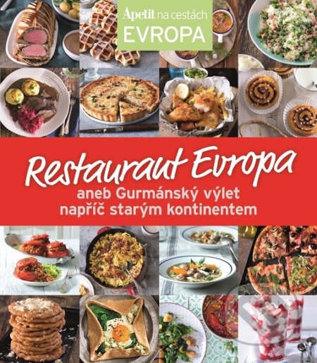 Kniha: Restaurant Evropa - kuchařka z edice Apetit na cestách - Evropa (Redakce časopisu Apetit). BURDA Media 2000, 2017 Kniha: Restaurant Evropa - kuchařka z edice Apetit na cestách - Evropa (Redakce časopisu Apetit). BURDA Media 2000, 2017