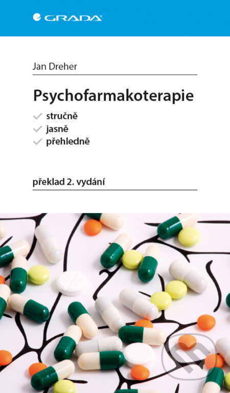 E-kniha: Psychofarmakoterapie (Jan Dreher). Grada, 2017 E-kniha: Psychofarmakoterapie (Jan Dreher). Grada, 2017