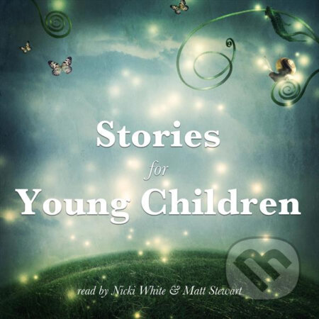 Audiokniha: Stories for Young Children (EN) (Bratia Grimmovci, Edith Nesbit, Flora Annie Steel, George Haven Putnam a Johnny Gruelle). Lark Audiobooks, 2017 Audiokniha: Stories for Young Children (EN) (Bratia Grimmovci, Edith Nesbit, Flora Annie Steel, George Haven Putnam a Johnny Gruelle). Lark Audiobooks, 2017