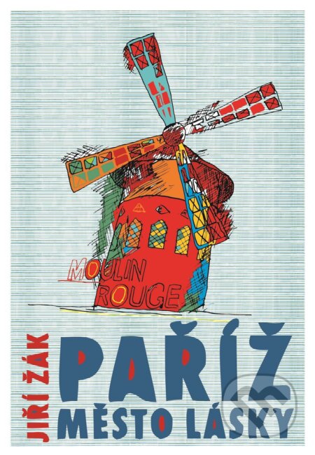 Kniha: Paříž (Jiří Žák). XYZ, 2017 Kniha: Paříž (Jiří Žák). XYZ, 2017