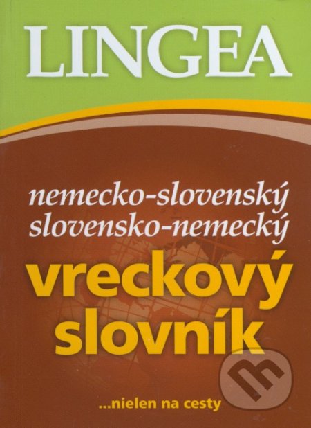 Kniha: Nemecko-slovenský, slovensko-nemecký vreckový slovník (Lingea). Lingea, 2017 Kniha: Nemecko-slovenský, slovensko-nemecký vreckový slovník (Lingea). Lingea, 2017