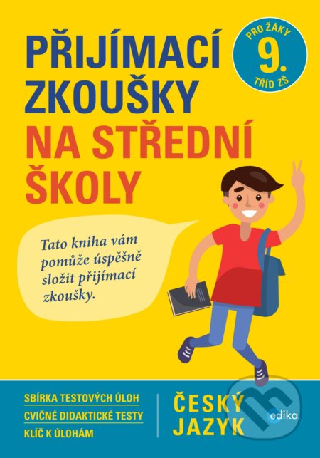 Kniha: Přijímací zkoušky na střední školy – český jazyk (Vlasta Gazdíková). Edika, 2017 Kniha: Přijímací zkoušky na střední školy – český jazyk (Vlasta Gazdíková). Edika, 2017