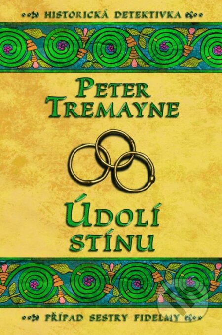 Kniha: Údolí stínu (Peter Tremayne). Vyšehrad, 2017 Kniha: Údolí stínu (Peter Tremayne). Vyšehrad, 2017