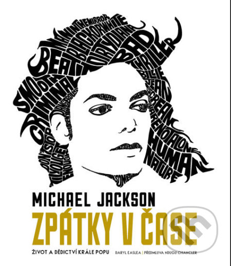 Kniha: Michael Jackson: Zpátky v čase (Daryl Easlea a Ndugu Chancler). Edice knihy Omega, 2018 Kniha: Michael Jackson: Zpátky v čase (Daryl Easlea a Ndugu Chancler). Edice knihy Omega, 2018